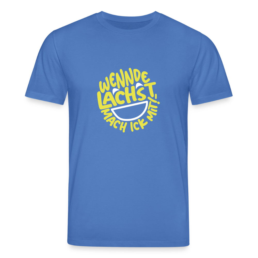 Wennde lachst, mach ick mit! - Unisex Bio T-Shirt - Achtsames Blau