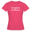Ick quatsche nur für Süßkram - Frauen Premium T-Shirt - Azalea