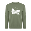 Mama Wees Allet - Unisex Pullover - Armeegrün