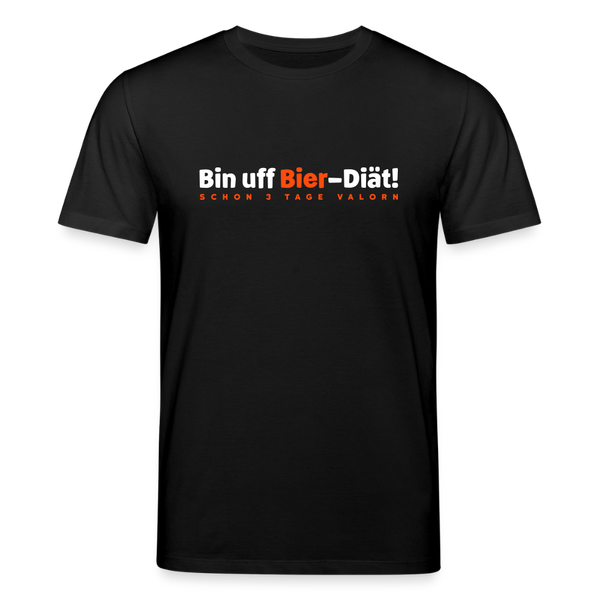 Bin uff Bier-Diät! (schon 3 Tage valorn) - Unisex Bio T-Shirt - Schwarz