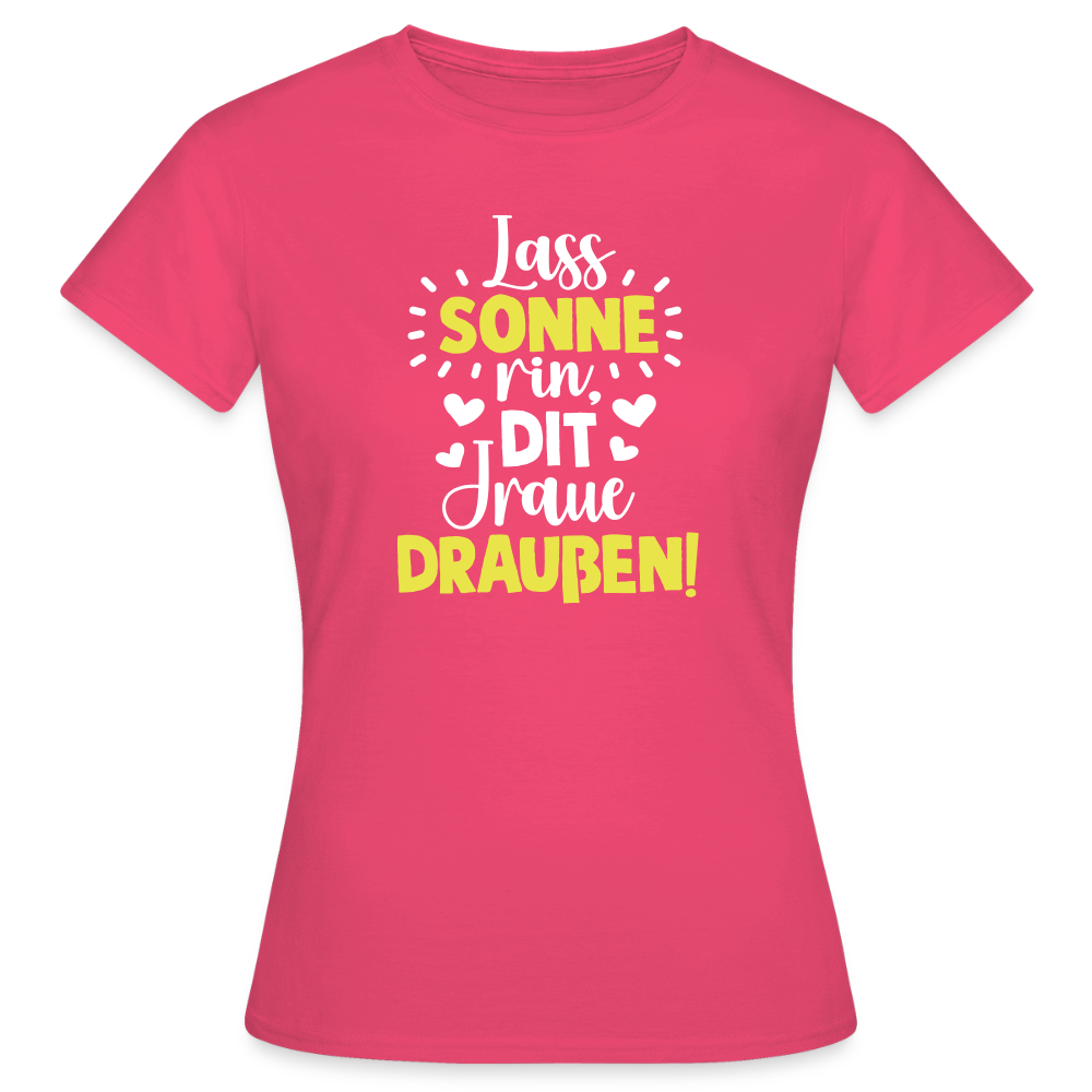 Lass Sonne rin, dit Jraue draußen! - Frauen Premium T-Shirt - Azalea