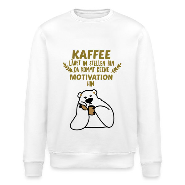 Kaffee motiviert - Unisex Bio Sweatshirt - Weiß