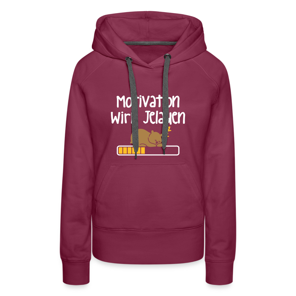 Motivation Wird Jeladen Warten - Frauen Premium Hoodie - Bordeaux