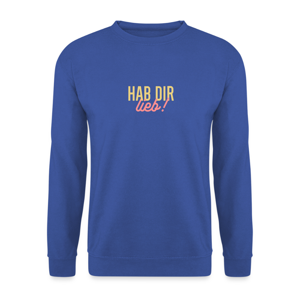 Hab Dir Lieb! - Unisex Pullover - Royalblau