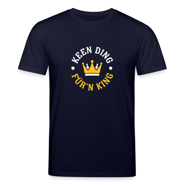 Keen Ding für'n King - Unisex Bio T-Shirt - Navy