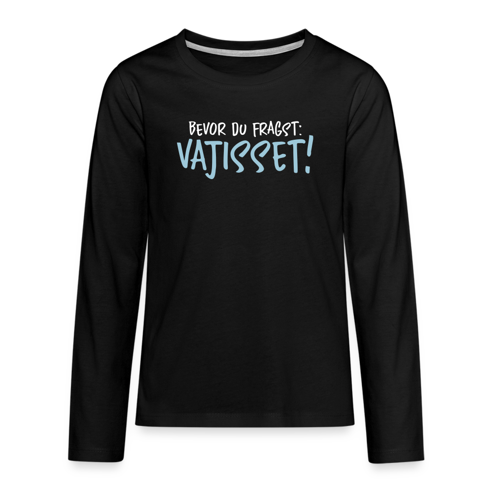 Bevor du fragst - Teenager Langarmshirt - Schwarz