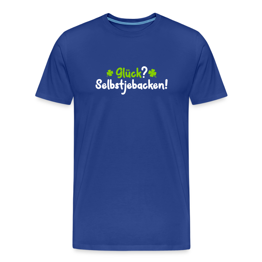 Glück? Selbstjebacken - Männer Premium T-Shirt - Königsblau