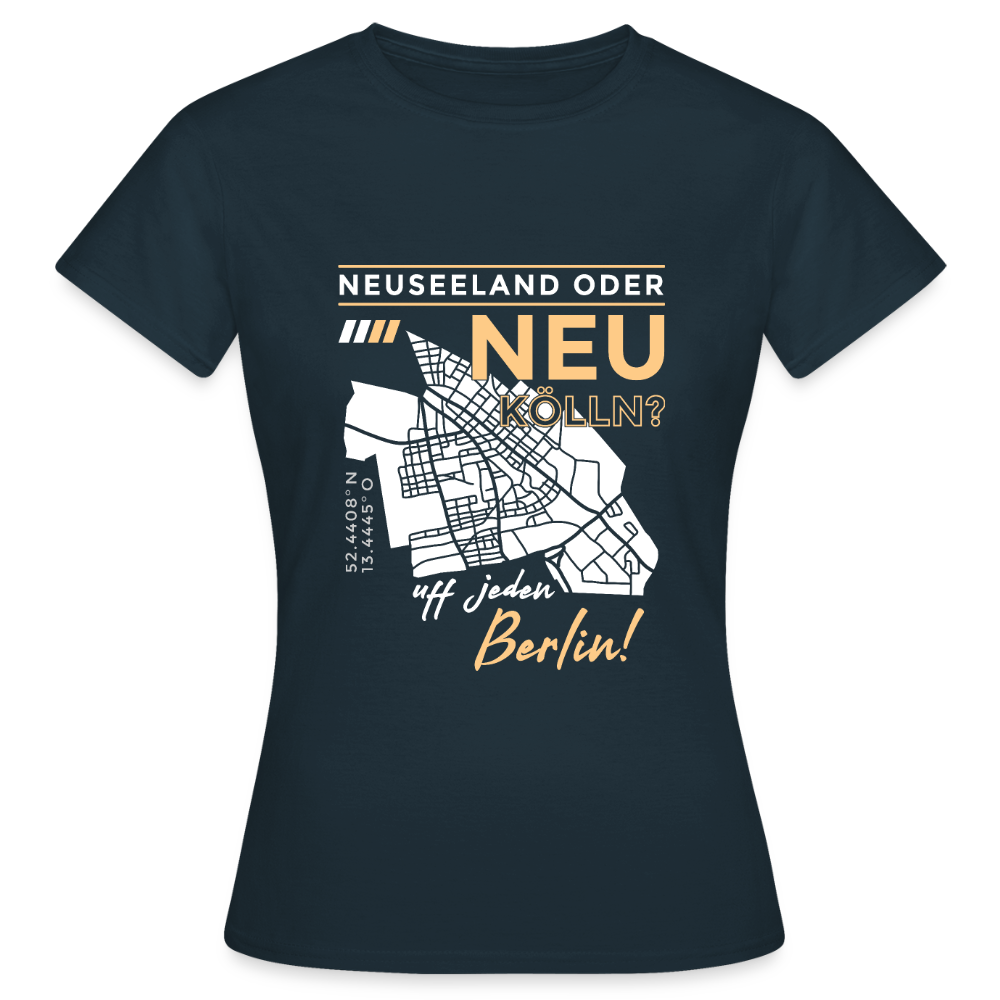Neuseeland oder Neukölln - Frauen Premium T-Shirt - Navy