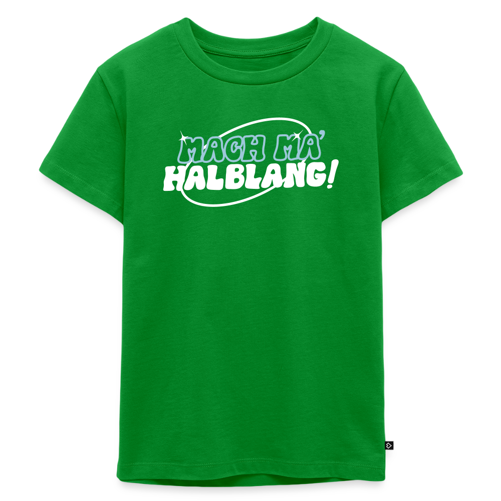 Mach ma’ halblang! - Kinder Premium T-Shirt - Grün