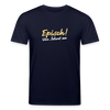 Episch! Von Jeburt an - Unisex Bio T-Shirt - Navy