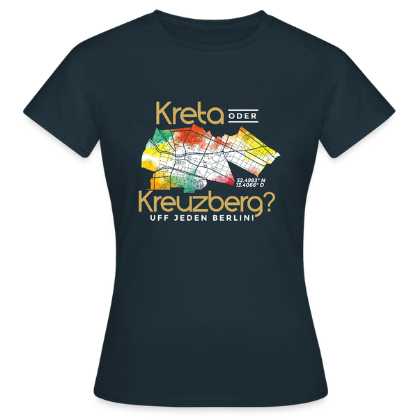 Kreta oder Kreuzberg - Frauen Premium T-Shirt - Navy