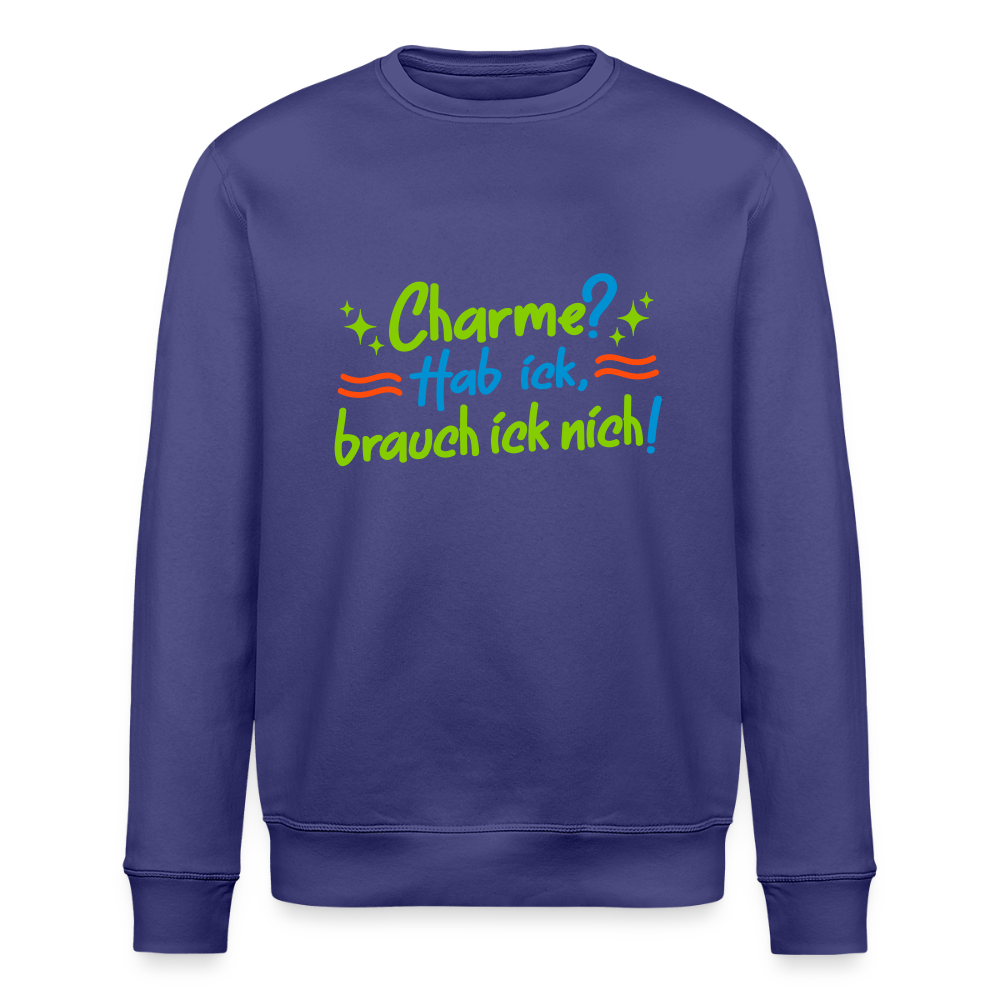 Charme? Hab ick, brauch ick nich! - Unisex Bio Sweatshirt - Dämmerung