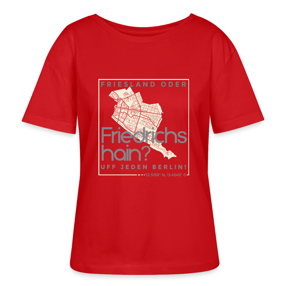 Friesland oder Friedrichshain - Relaxed Rundhals Frauen Bio-T-Shirt - Rot