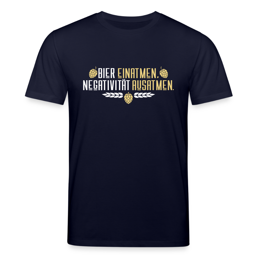 Bier einatmen, Negativität ausatmen. - Unisex Bio T-Shirt - Navy
