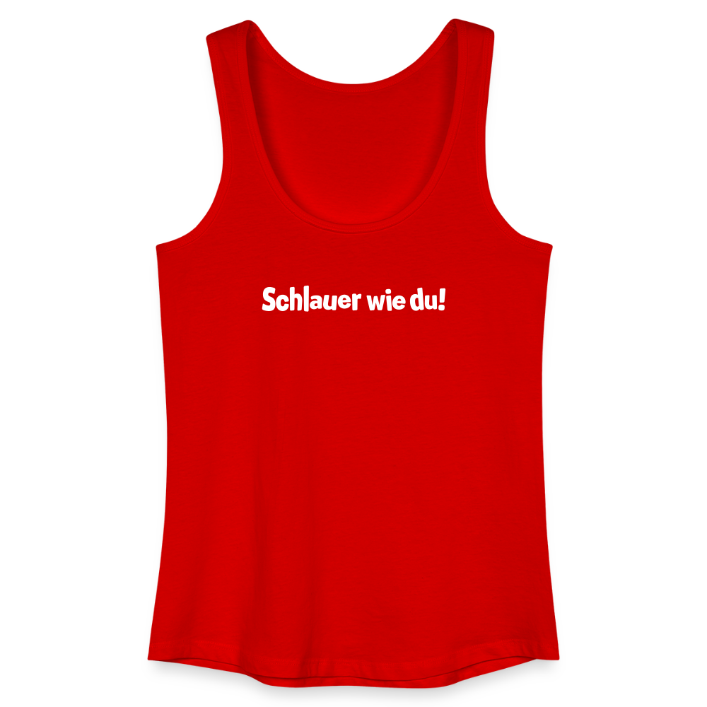 Schlauer wie du! - Frauen Bio Tank Top - Rot
