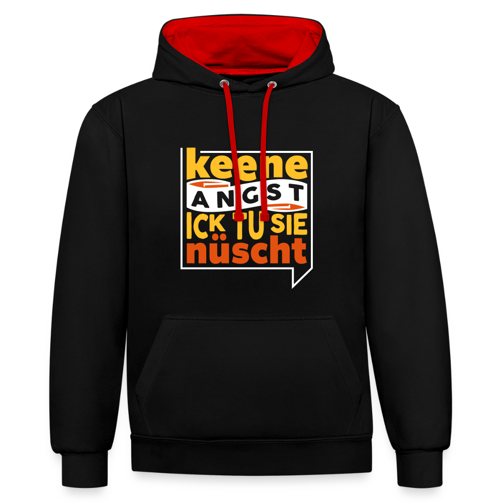 Keene Angst Ick Tu Sie Nüscht - Kontrast Hoodie - Schwarz/Rot