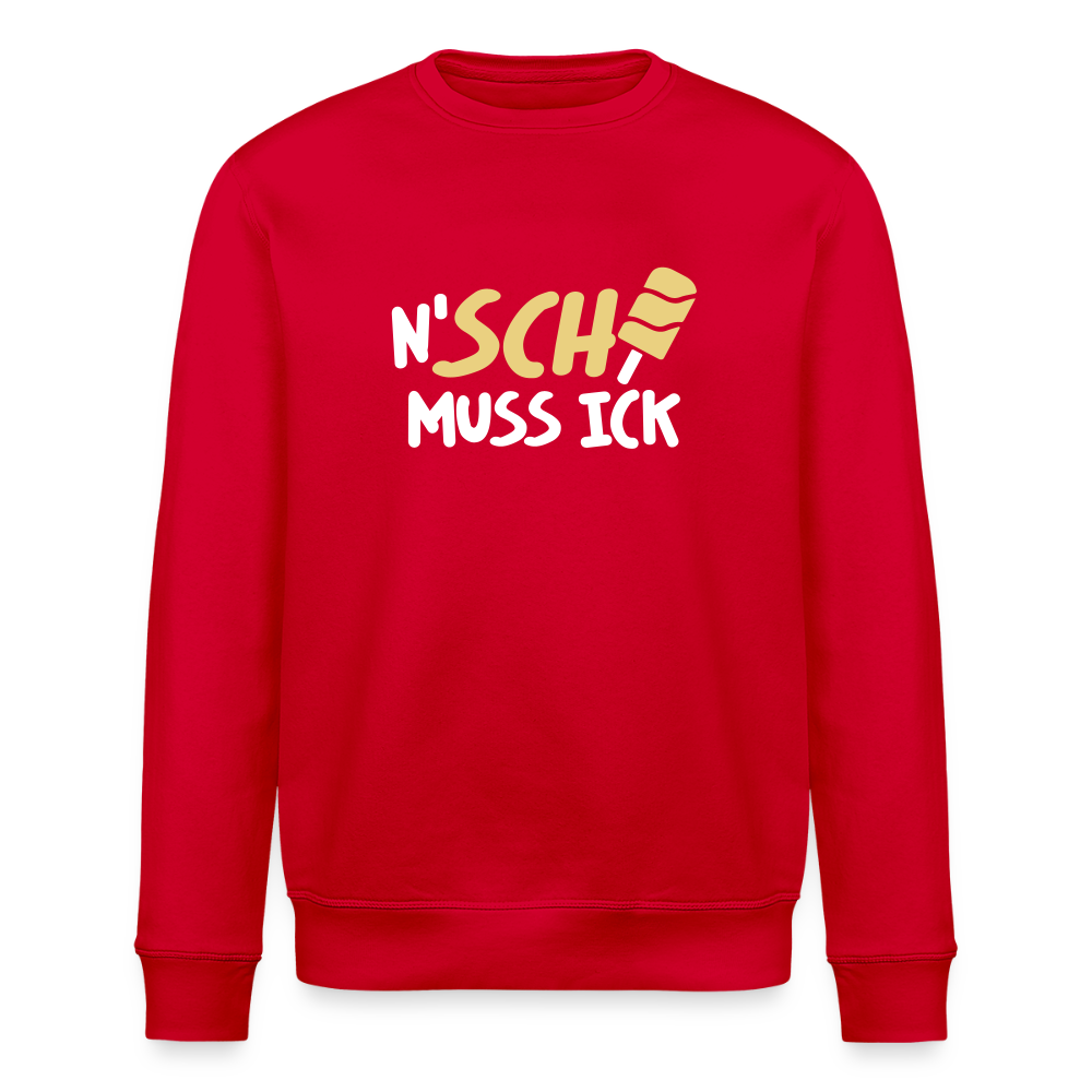 N'SCH... MUSS ICK - Unisex Bio Sweatshirt - Rot