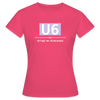 U6 - Frauen Premium T-Shirt - Azalea