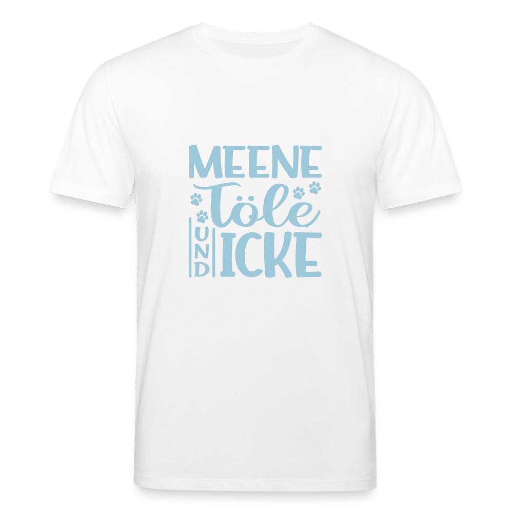 Meene Töle und Icke - Unisex Bio T-Shirt - Weiß