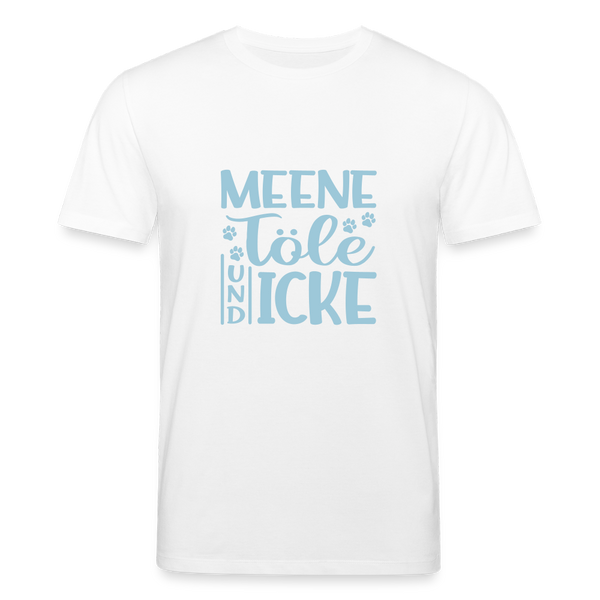 Meene Töle und Icke - Unisex Bio T-Shirt - Weiß