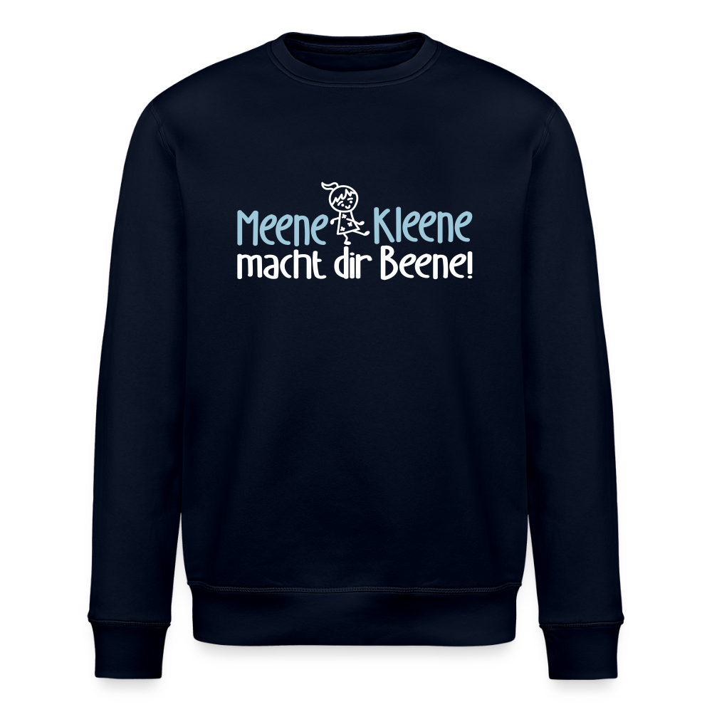 Meene Kleene macht dir Beene! - Unisex Bio Sweatshirt - Navy