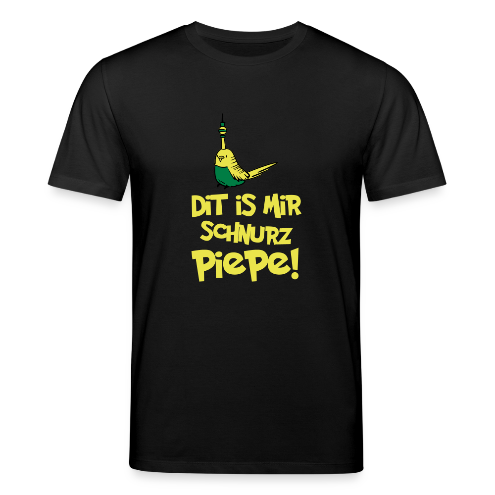 Schnurz Piepe mit Piep - Männer Bio T-Shirt - Schwarz