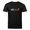 WATN? - Unisex Bio T-Shirt - Schwarz