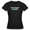 Mein biologischer Hund. - Frauen Premium T-Shirt - Schwarz