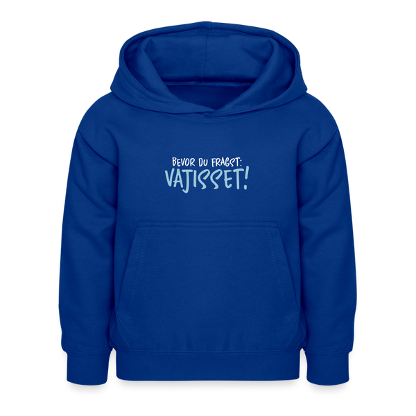 Bevor du fragst - Kinder Hoodie - Royalblau
