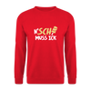 N'SCH... MUSS ICK - Unisex Pullover - Rot