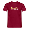 Episch! Von Jeburt an - Männer Premium T-Shirt - Ziegelrot