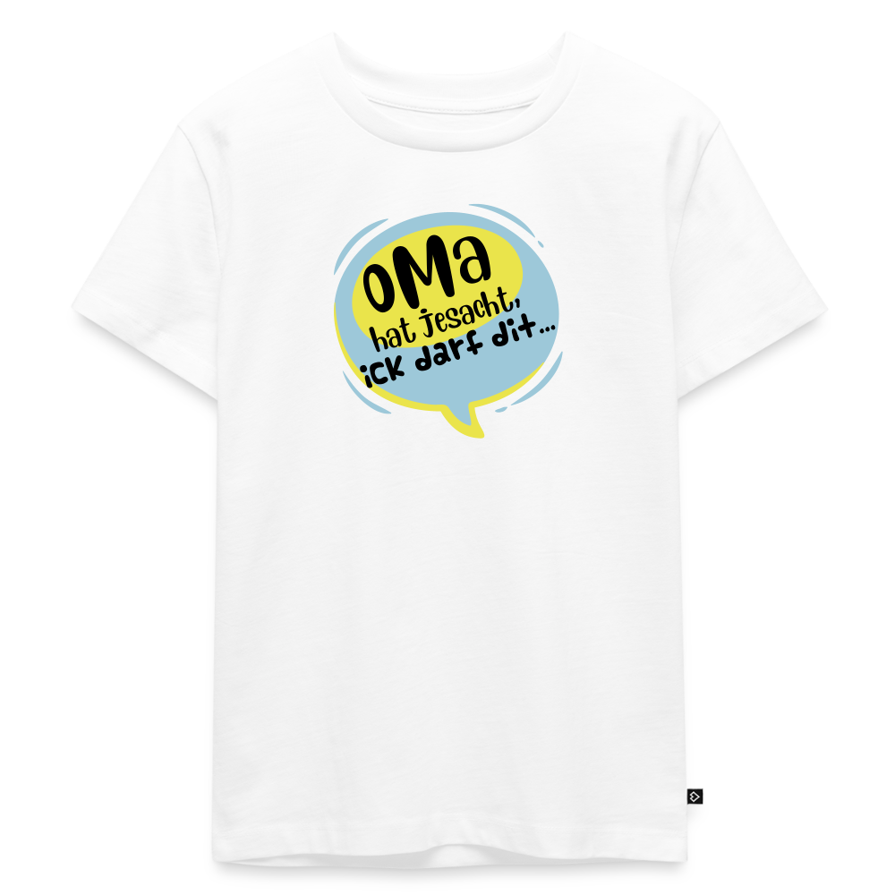 Oma hat jesacht - Kinder Premium T-Shirt - Weiß