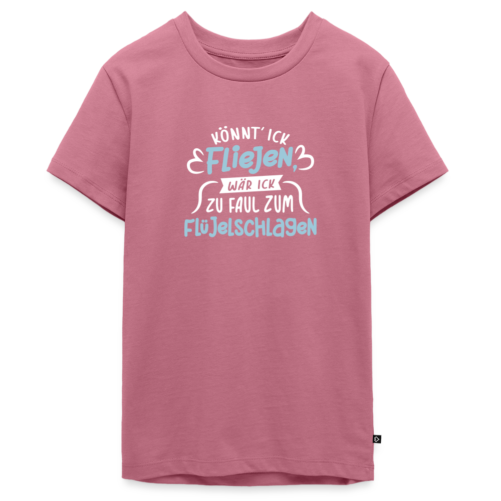 Könnt' ick fliejen, wär ick zu faul zum Flüjelschlagen - Teenager Premium T-Shirt - Mauve