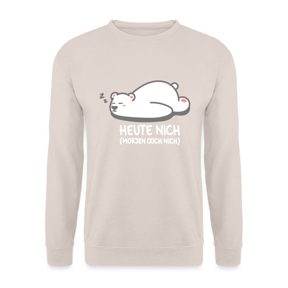 Heute nich! - Unisex Pullover - Sand