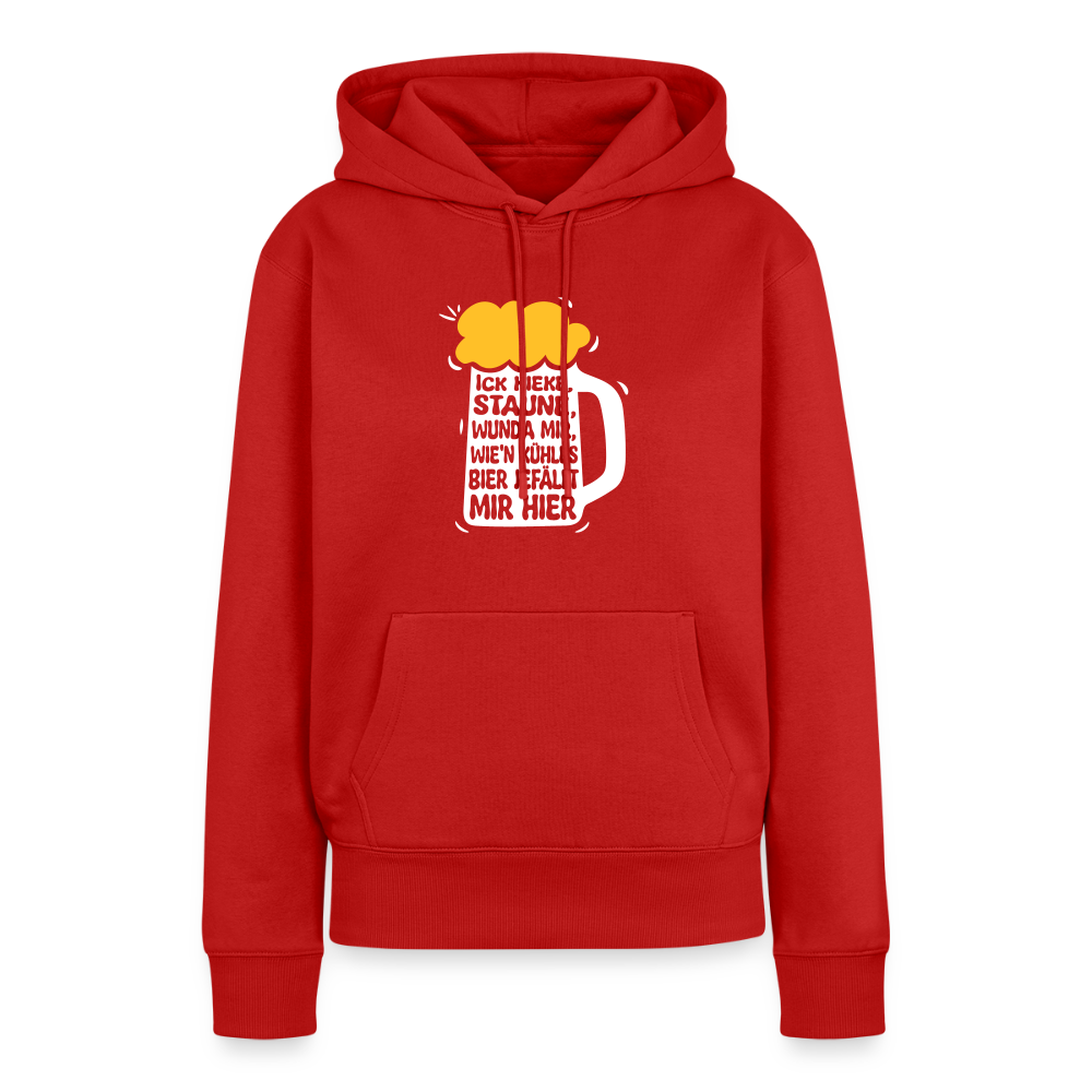 Ick kieke, staune, wunda mir, wie'n kühles Bier jefällt mir hier - Frauen Premium Hoodie - Rot