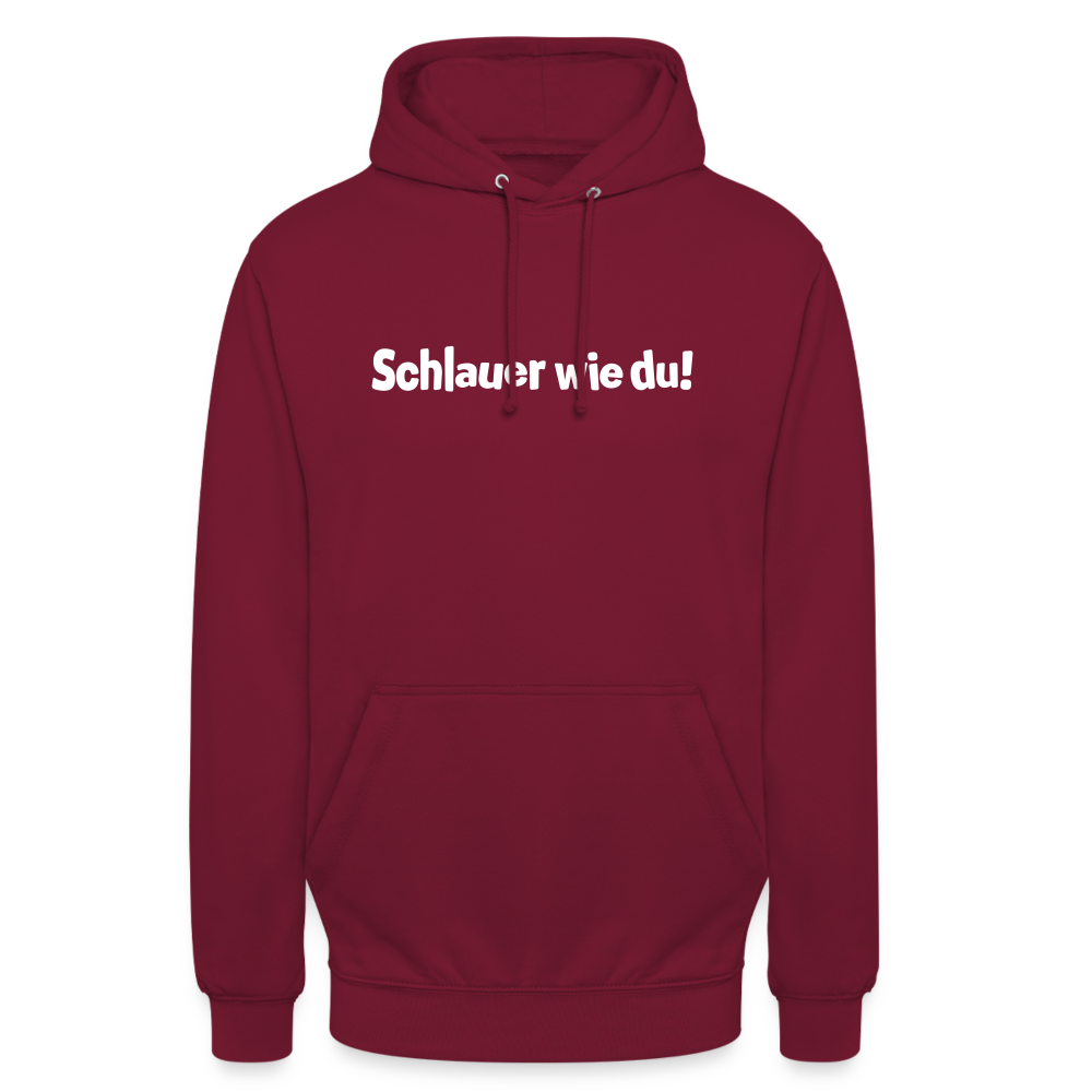 Schlauer wie du! - Unisex Hoodie - Bordeaux