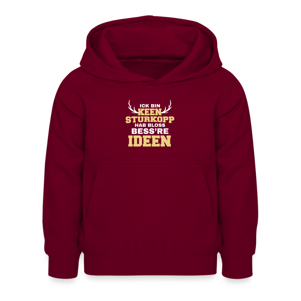 Ick bin keen Sturkopp - Kinder Hoodie - Bordeaux