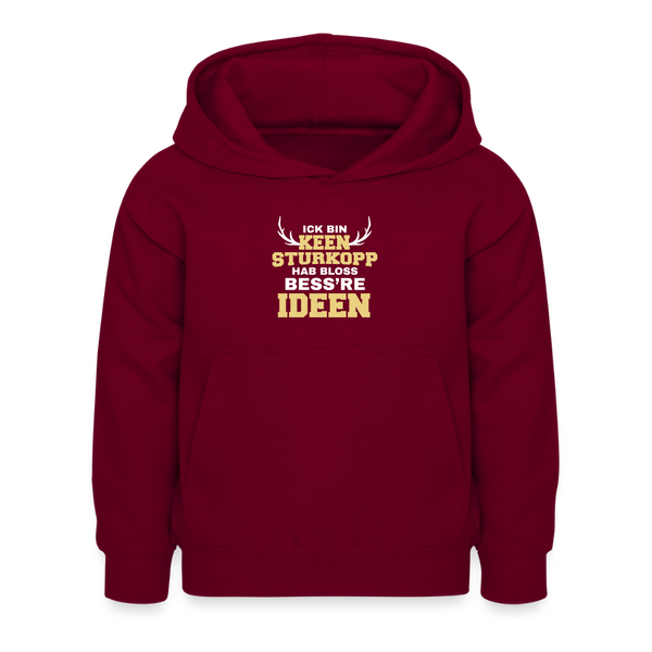 Ick bin keen Sturkopp - Kinder Hoodie - Bordeaux
