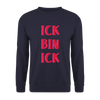 Ick bin Ick! - Unisex Pullover - Navy