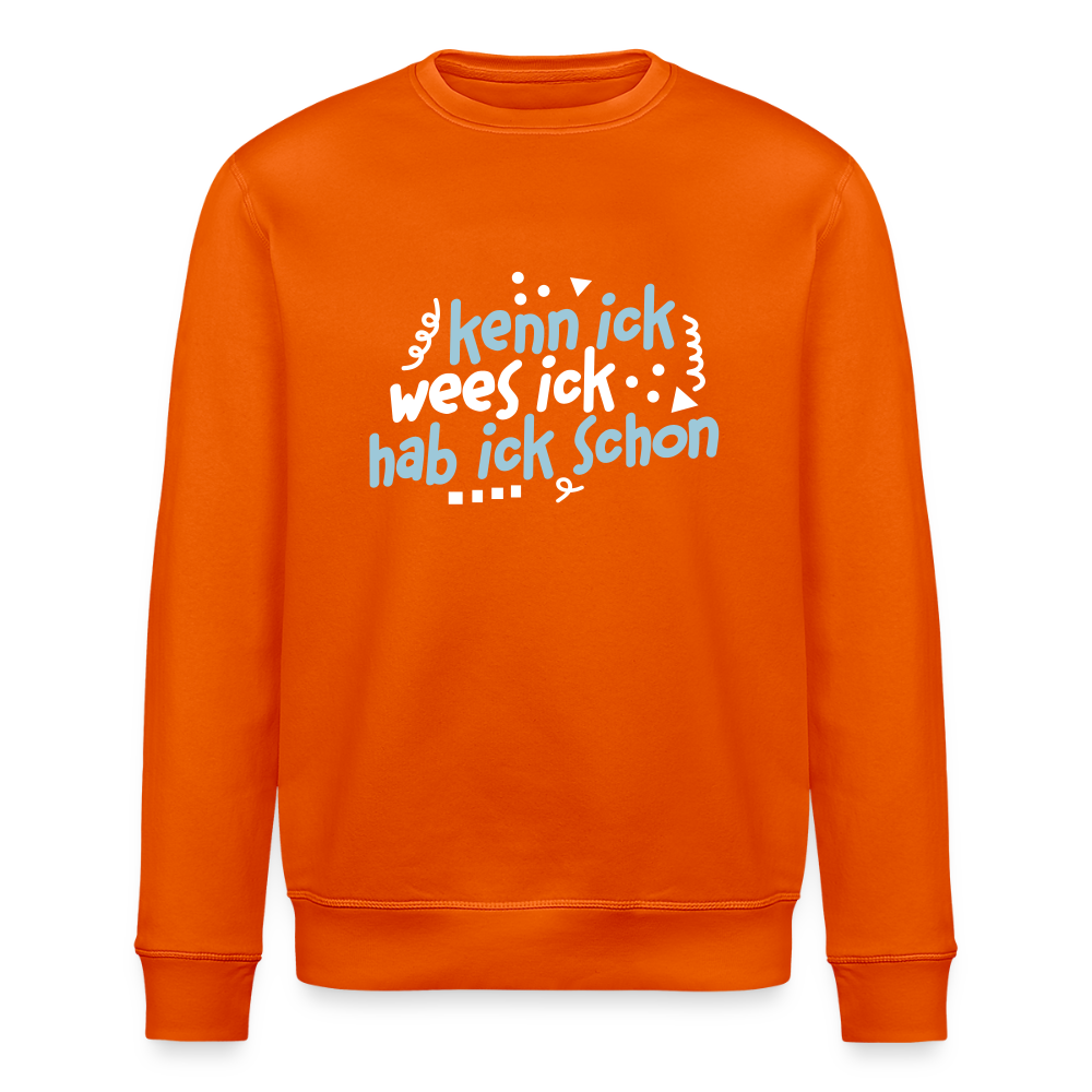 kenn ick wees ick hab ick schon - Unisex Bio Sweatshirt - Tieforange