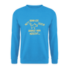 NETT KANN ICK OOCH! - Unisex Pullover - Meeresblau