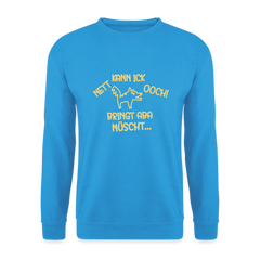 NETT KANN ICK OOCH! - Unisex Pullover