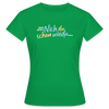 Echt jetzt? Nich du schon wieda... - Frauen Premium T-Shirt - Kelly Green