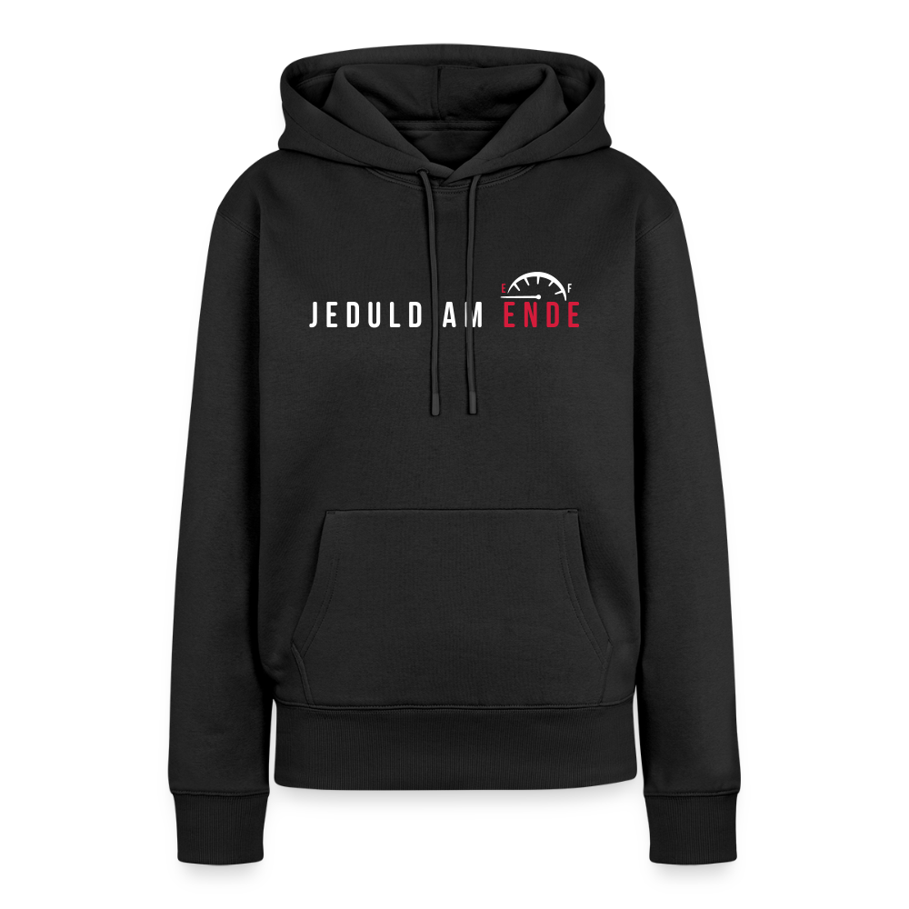 Jeduld am Ende - Frauen Premium Hoodie - Schwarz