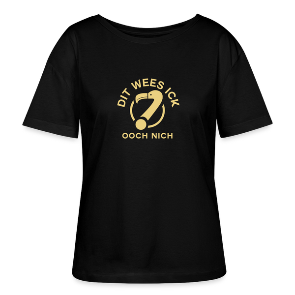 Dit Wees Ick Ooch Nich - Relaxed Rundhals Frauen Bio-T-Shirt - Schwarz