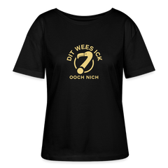Dit Wees Ick Ooch Nich - Relaxed Rundhals Frauen Bio-T-Shirt
