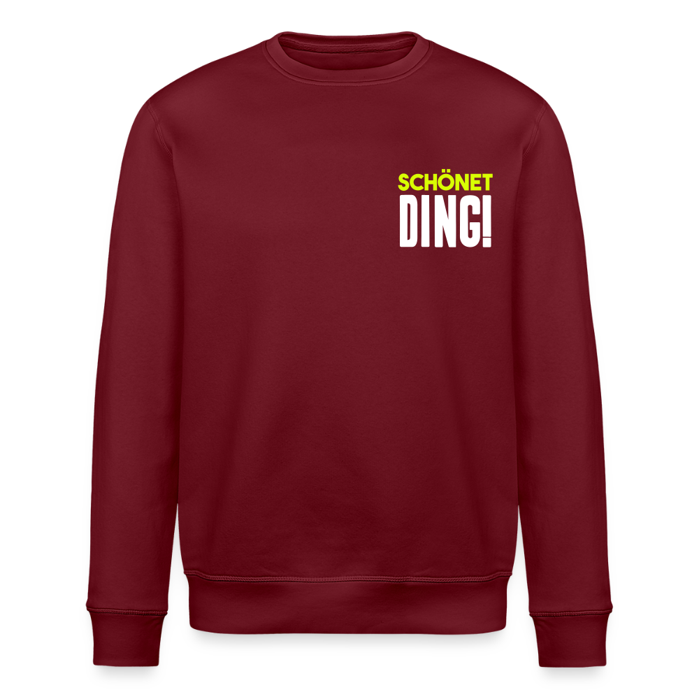 schönet Ding! - Unisex Bio Sweatshirt - Burgunderrot