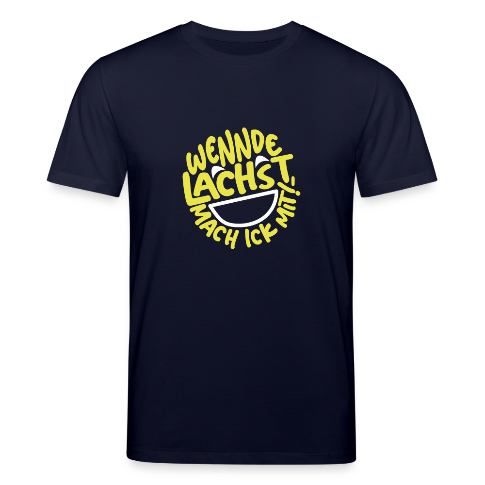 Wennde lachst, mach ick mit! - Unisex Bio T-Shirt - Navy