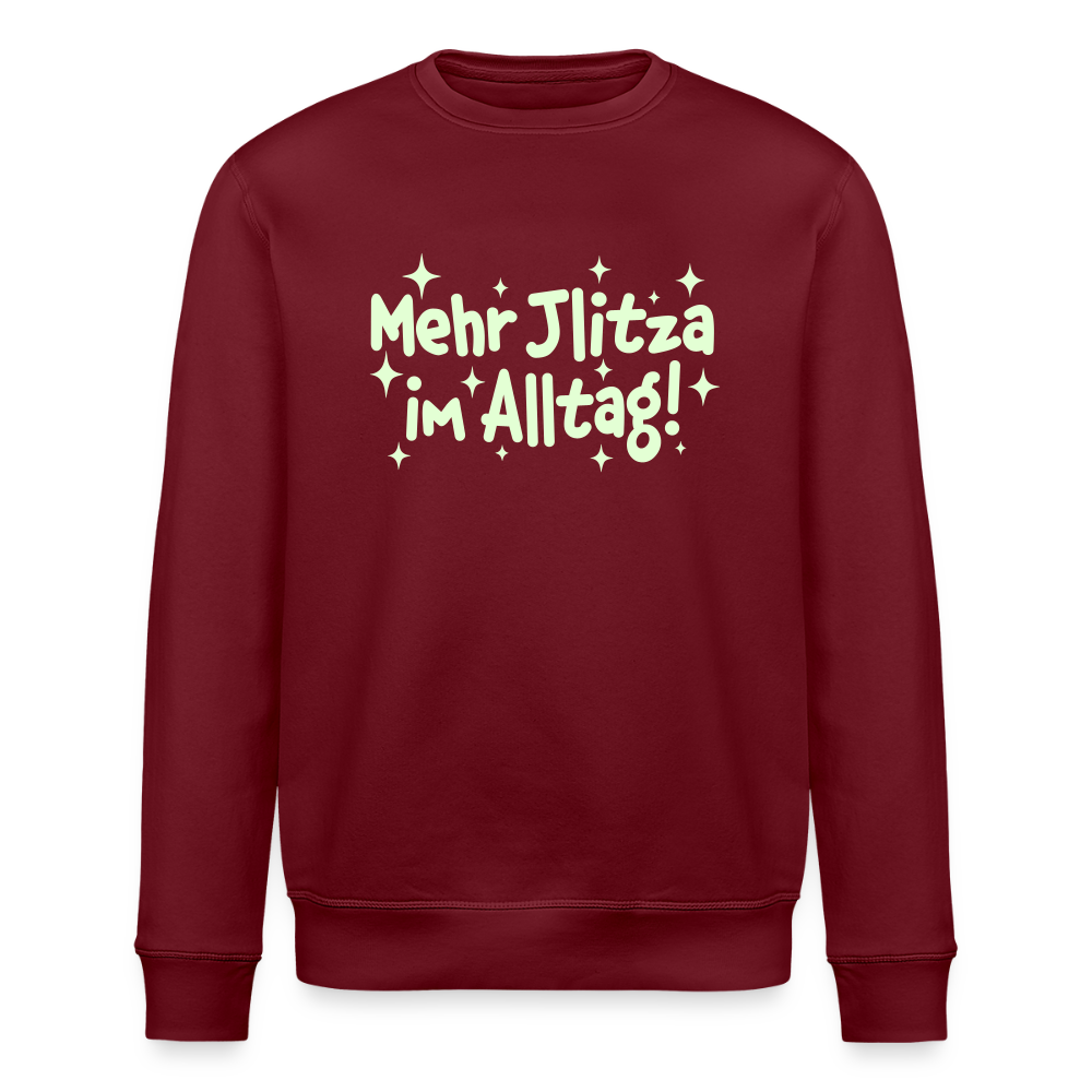 Mehr Jlitzer im Alltag! - Unisex Bio Sweatshirt - Burgunderrot