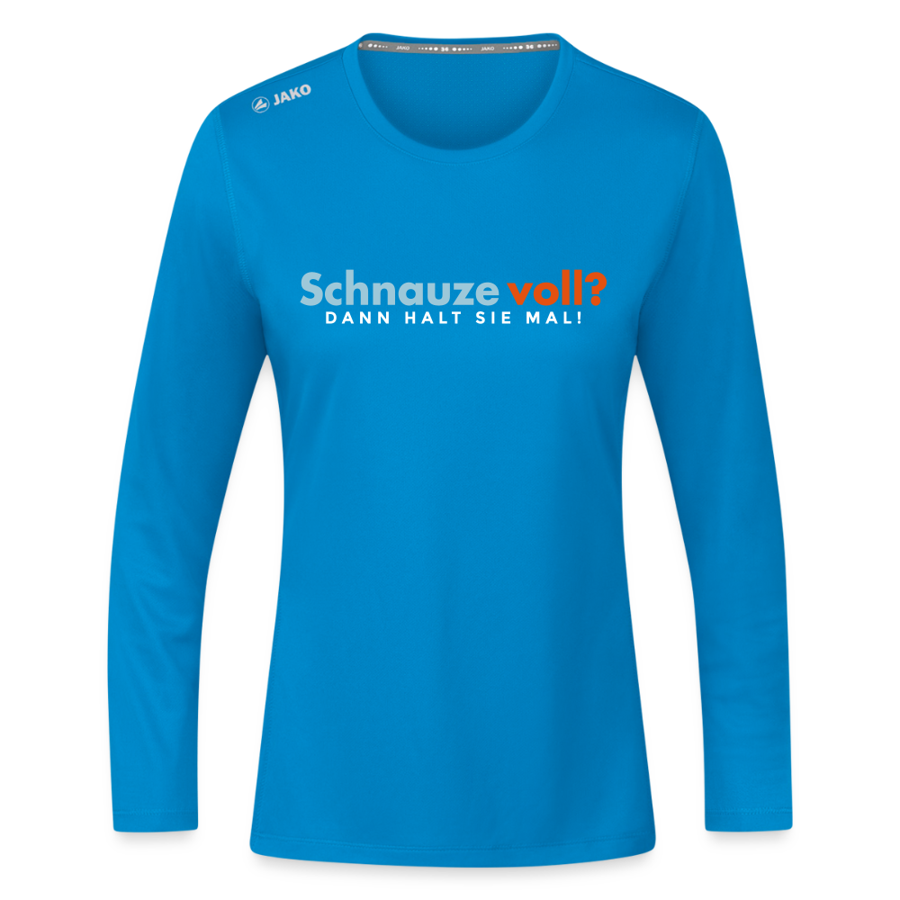 Schnauze voll? Dann halt sie mal! - Frauen Sport Langarmshirt - Saphirblau